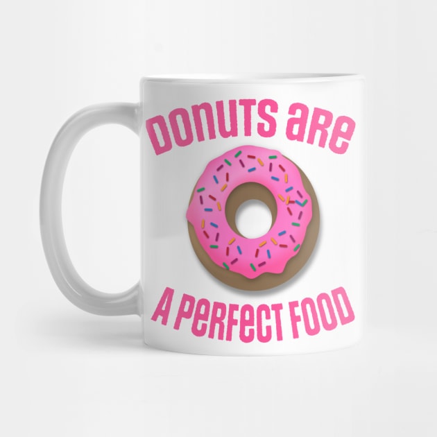 Donuts Are A Perfect Food Design by Nonstop Shirts